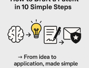 How to Draft a Patent in 10 Simple Steps' showing a brain and lightbulb for idea generation, a pen and paper for drafting, and an envelope with a shield symbolizing patent submission and protection, all connected by arrows to illustrate the process from concept to application